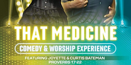 That Medicine "Worship & Comedy Experience"