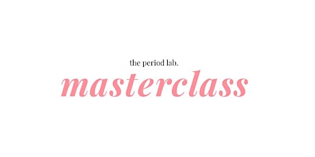 The Period Lab Sex Ed Masterclass