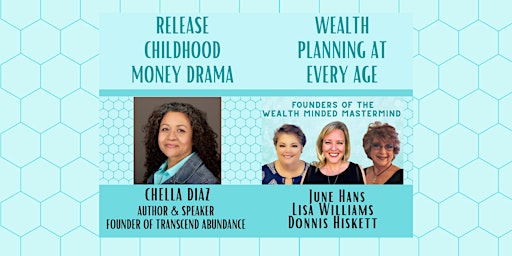 “Release Childhood Money Drama & Learn Wealth Planning at Every Age!”