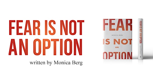 Fear is Not an Option Lecture, Signing and Q&A with Monica Berg - MIAMI