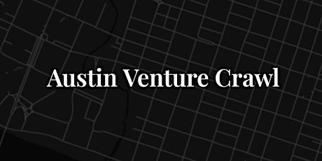 The Austin Venture Crawl