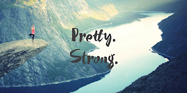Pretty.Strong. A Workshop Series