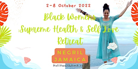 6 Day Supreme Health - Retreat for Women of Color - Negril, Jamaica