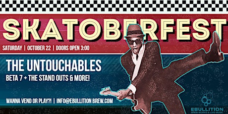Skatoberfest ft. The Untouchables, Beta 7, The Stand Outs, & More!