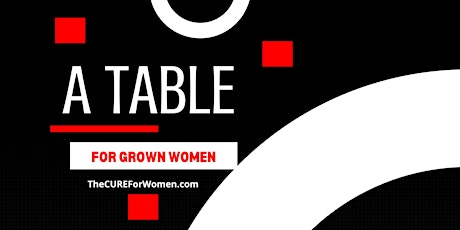 A Table for  Grown Women & Her Sister -Friends Who Were Born To WIN