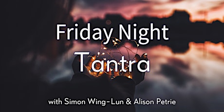 Friday Night Tantra