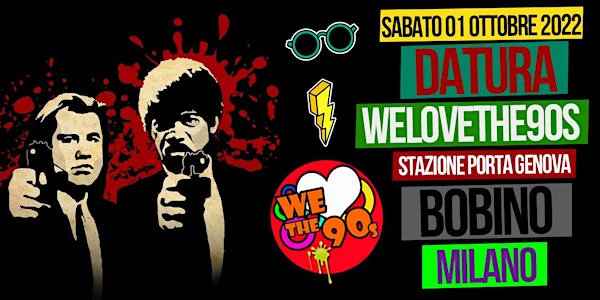 Nuovo Bobino Club - WeLoveThe90s & Datura
