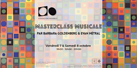 "Vasarely résonne"masterclass musicale de Barbara Goldenberg et Evan Métral