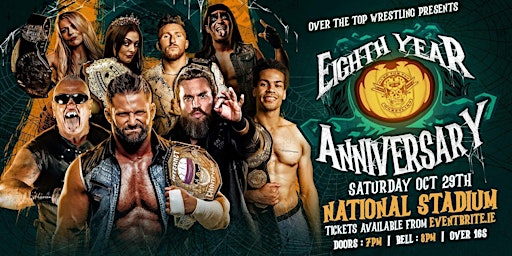 Over The Top Wrestling Presents "Eighth Year Anniversary"