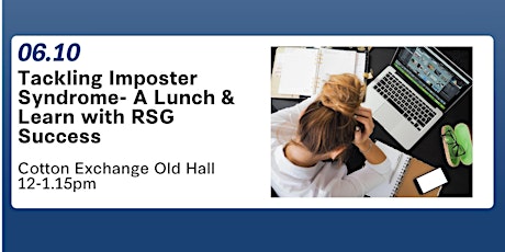 Tackling Imposter Syndrome- A Lunch & Learn with RSG Success