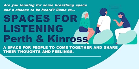 Spaces for Listening (Perth & Kinross)  14 December 2022