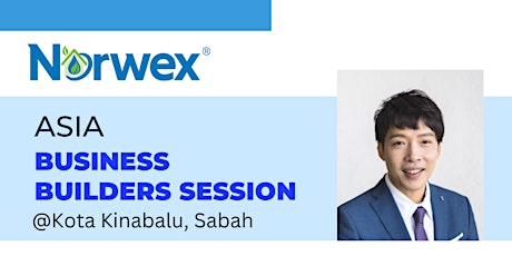 Norwex Asia Business Builders Session (Kota Kinabalu)