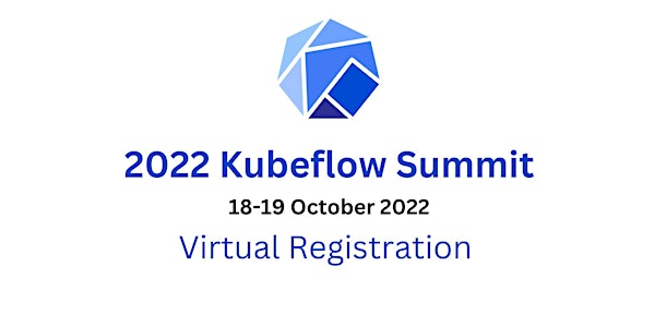 2022 Kubeflow Summit - Virtual Registration