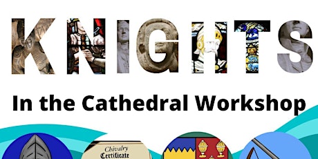 Knights in the Cathedral Workshop