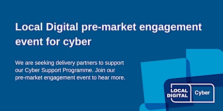Hauptbild für Local Digital pre-market engagement event for cyber