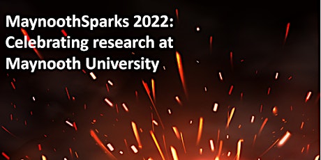 MaynoothSparks 2022: Celebrating research at Maynooth University primary image