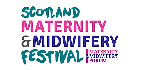 Scotland Maternity and Midwifery Festival 2018 primary image