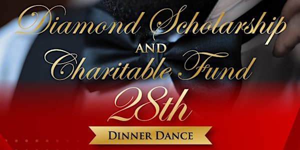 Diamond Scholarship Charitable Fund - 28th Annual Dinner Dance