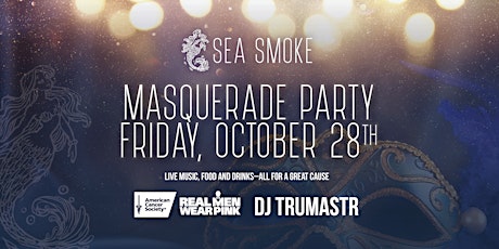 Sea Smoke Masquerade Party with DJ Trumastr