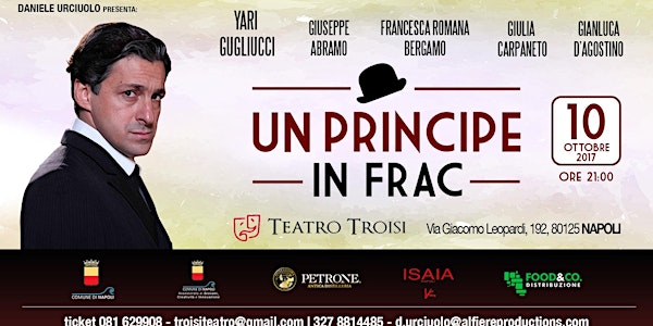 Un Principe In Frac - Teatro Troisi NAPOLI