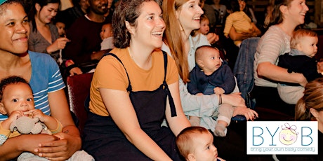 Bring Your Own Baby Comedy Bromley