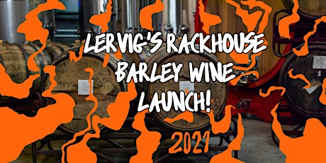 Lervig's Rackhouse Barley Wine Launch