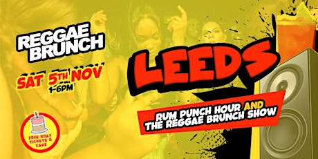 The Reggae Brunch  Leeds - Sat 5th Nov 2022