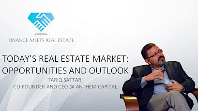 Today’s Real Estate Market: Opportunities and Outlook w/ Tariq Sattar