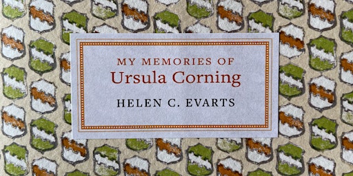 Helen C. Evarts reads  'My memories of Ursula Corning'