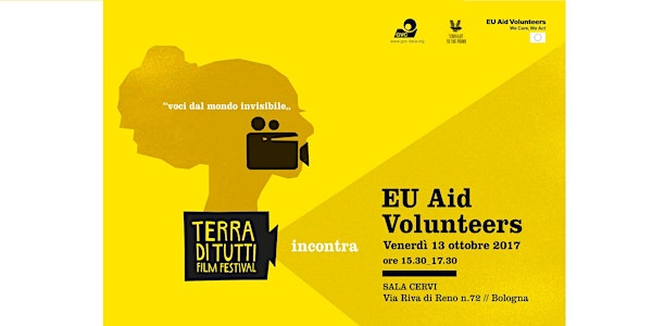 Terra di Tutti Film Festival incontra EU Aid Volunteers