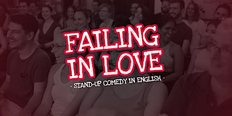 SOLD OUT! • FAILING IN LOVE • Stand-up Comedy in English