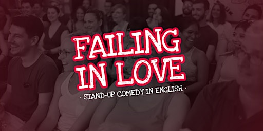 FAILING IN LOVE • Stand-up Comedy in English
