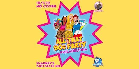 Imagem principal do evento All That 90s Party : Oct 1st - Philadelphia