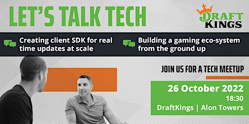 Tech Talk with DraftKings - Gaming Ecosystems and Client SDK’s