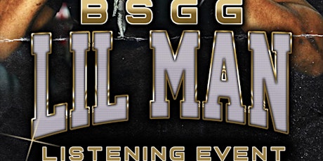 BSGG LIL MAN LISTENING EVENT primary image