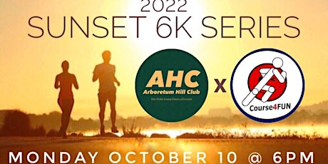 AHC x Course 4 Fun Sunset 6k Series (Oct 2022 edition - sunset 6)