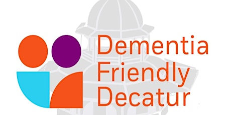 Dementia Friendly Decatur Summit