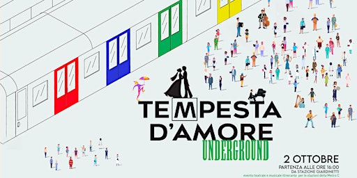 TEMPESTA D'AMORE UNDERGROUND (partenza da Stazione Giardinetti)