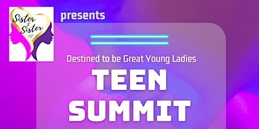 Sister2Sister Teen Summit 2022