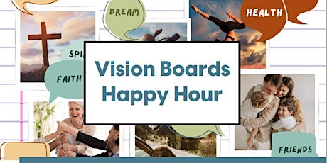 Vision Board Happy Hour