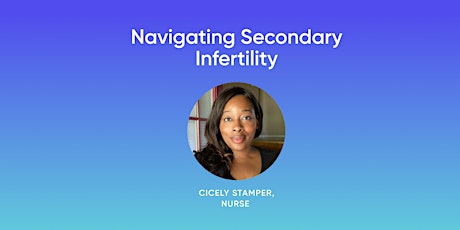 Navigating Secondary Infertility