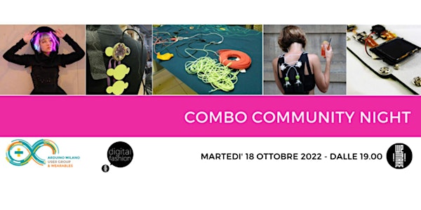 Combo Community | Arduino User Group & Wearables e Digital Fashion | 18 ott