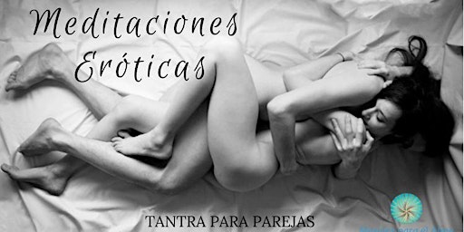 Meditaciones Eroticas / Tantra para Parejas (Buenos Aires)