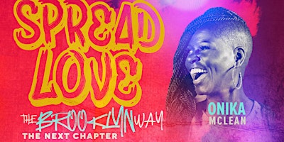 Spread Love (The Brooklyn Way) with Onika McLean