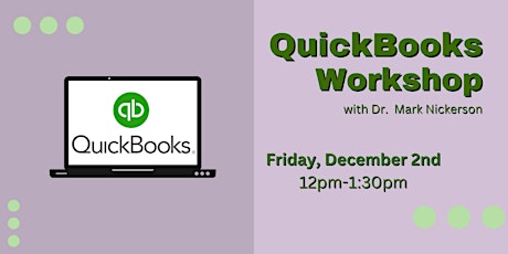 QuickBooks Workshop, presented by Dr. Mark Nickerson