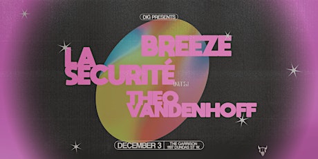 Breeze · La Sécurité · Theo Vandenhoff @ The Garrison