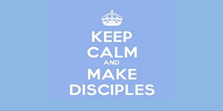 Keep Calm and Make Disciples primary image