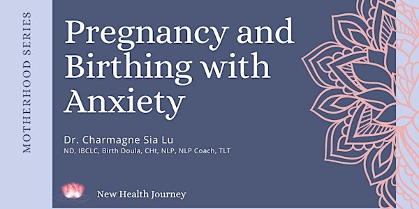 Pregnancy and Birthing with Anxiety