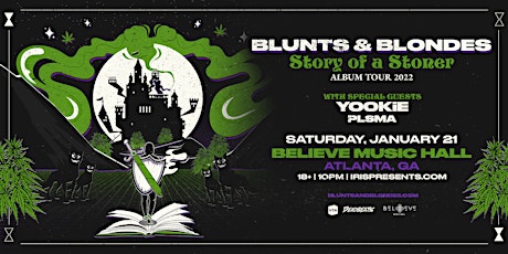 Blunts & Blondes: Story of a Stoner at  Believe Music Hall | Sat, Jan 21st