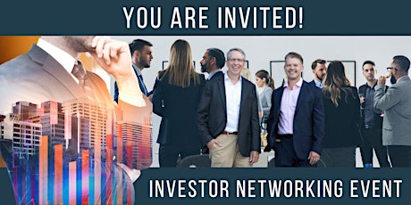 REAL ESTATE INVESTOR NETWORKING EVENT